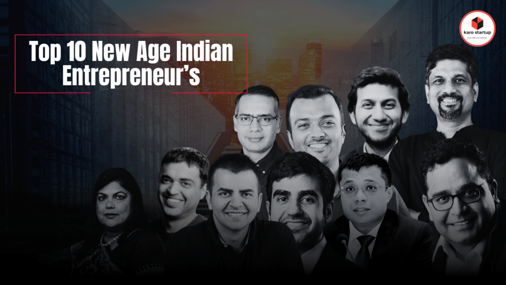 Top New Age Indian Entrepreneur That Changed India S Landscape